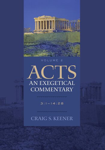 خرید و دانلود نسخه کامل کتاب Acts: An Exegetical Commentary: Volume 2: 3:1-14:28_68cd5ed7b80d0.jpeg خرید و دانلود نسخه کامل کتاب Acts: An Exegetical Commentary: Volume 2: 3:1-14:28