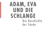 خرید و دانلود نسخه کامل کتاب Adam, Eva und die Schlange. Die Geschichte der Sünde