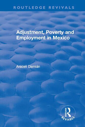 خرید و دانلود نسخه کامل کتاب Adjustment, Poverty and Employment in Mexico_68c838c152861.jpeg خرید و دانلود نسخه کامل کتاب Adjustment, Poverty and Employment in Mexico