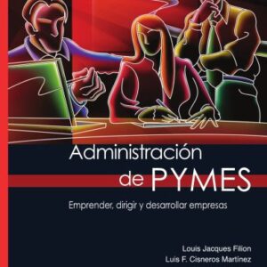 خرید و دانلود نسخه کامل کتاب Administración de PYMES: Emprender, Dirigir y Desarrollar Empresas