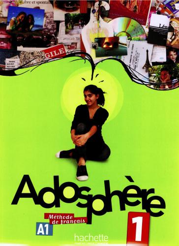 خرید و دانلود نسخه کامل کتاب Adosphère 1. Livre de l’élève_68c452b3a937d.jpeg خرید و دانلود نسخه کامل کتاب Adosphère 1. Livre de l’élève