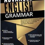 خرید و دانلود نسخه کامل کتاب Advanced English Grammar: The Superior English Grammar Guide Packed With Easy to Understand Examples, Practice Exercises