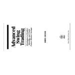 خرید و دانلود نسخه کامل کتاب Advanced Swing Trading: Strategies to Predict, Identify, and Trade Future Market Swings