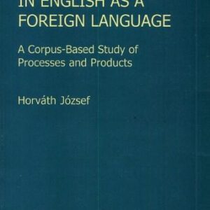 خرید و دانلود نسخه کامل کتاب Advanced Writing in English as a Foreign Language: A Corpus-Based Study of Processes and Products