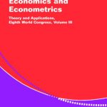 خرید و دانلود نسخه کامل کتاب Advances in Economics and Econometrics: Theory and Applications, Eighth World Congress, Volume III (Econometric Society Monographs)