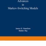 خرید و دانلود نسخه کامل کتاب Advances in Markov-Switching Models: Applications in Business Cycle Research and Finance