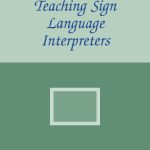 خرید و دانلود نسخه کامل کتاب Advances in Teaching Sign Language Interpreters (The Interpreter Education Series, Vol. 2)