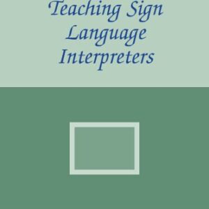 خرید و دانلود نسخه کامل کتاب Advances in Teaching Sign Language Interpreters (The Interpreter Education Series, Vol. 2)
