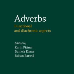 خرید و دانلود نسخه کامل کتاب Adverbs: Functional and diachronic aspects