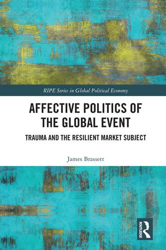 خرید و دانلود نسخه کامل کتاب Affective Politics of the Global Event: Trauma and the Resilient Market Subject_68c834020209f.jpeg خرید و دانلود نسخه کامل کتاب Affective Politics of the Global Event: Trauma and the Resilient Market Subject