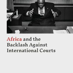 خرید و دانلود نسخه کامل کتاب Africa and the Backlash Against International Courts