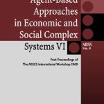 خرید و دانلود نسخه کامل کتاب Agent-Based Approaches in Economic and Social Complex Systems VI: Post-Proceedings of The AESCS International Workshop 2009