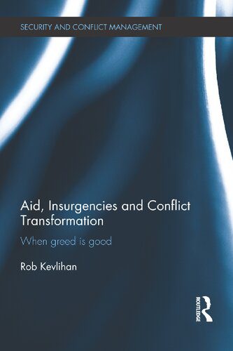 خرید و دانلود نسخه کامل کتاب Aid, Insurgencies and Conflict Transformation: When Greed is Good_68c833b9b6f17.jpeg خرید و دانلود نسخه کامل کتاب Aid, Insurgencies and Conflict Transformation: When Greed is Good