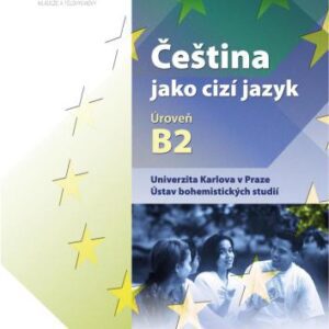 خرید و دانلود نسخه کامل کتاب aj. Čeština jako cizí jazyk. Úroveň B2. Чешский язык как иностранный. Уровень В2