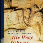 خرید و دانلود نسخه کامل کتاب Alle Wege führen nach Rom. Deutsche Redewendungen aus dem Lateinischen