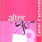 خرید و دانلود نسخه کامل کتاب Alter Ego + 3 : Cahier d’activités