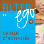 خرید و دانلود نسخه کامل کتاب Alter Ego 4 cahier d’activités
