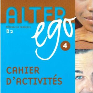 خرید و دانلود نسخه کامل کتاب Alter Ego 4 cahier d’activités