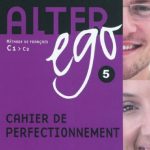 خرید و دانلود نسخه کامل کتاب Alter ego 5 : méthode de français C1 > C2 : cahier de perfectionnement