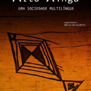 خرید و دانلود نسخه کامل کتاب Alto Xingu : Uma sociedade multilíngue