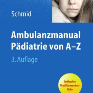 خرید و دانلود نسخه کامل کتاب Ambulanzmanual Pädiatrie von A–Z