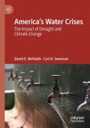 خرید و دانلود نسخه کامل کتاب America’s Water Crises: The Impact of Drought and Climate Change
