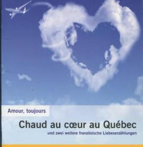 خرید و دانلود نسخه کامل کتاب Amour, toujours. Chaud au coeur au Québec (A2)
