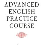 خرید و دانلود نسخه کامل کتاب An Advanced English Practice Course