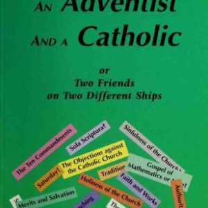 خرید و دانلود نسخه کامل کتاب An Adventist And A Catholic: Or, Two Friends On Two Different Ships