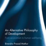 خرید و دانلود نسخه کامل کتاب An Alternative Philosophy of Development: From Economism to Human Well-Being