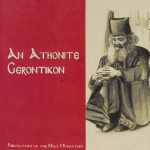 خرید و دانلود نسخه کامل کتاب An Athonite Gerontikon: Sayings and Stories of the Holy Fathers of Mount Athos
