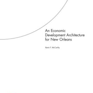 خرید و دانلود نسخه کامل کتاب An Economic Development Architecture for New Orleans (Technical Report)