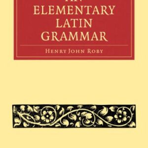 خرید و دانلود نسخه کامل کتاب An Elementary Latin Grammar