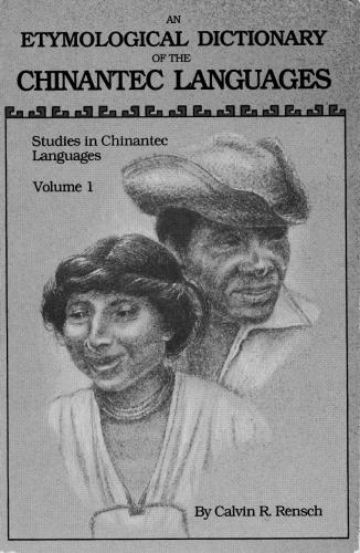 خرید و دانلود نسخه کامل کتاب An etymological dictionary of the Chinantec languages: Studies in Chinantec languages 1_68b8099965ddd.jpeg خرید و دانلود نسخه کامل کتاب An etymological dictionary of the Chinantec languages: Studies in Chinantec languages 1