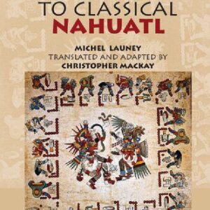 خرید و دانلود نسخه کامل کتاب An introduction to Classical Nahuatl