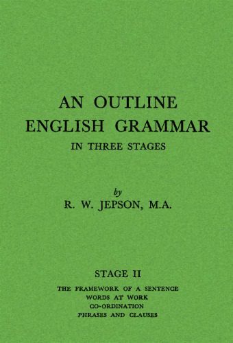 خرید و دانلود نسخه کامل کتاب An Outline English Grammar in Three Stages. Stage II_68c20ee8e646b.jpeg خرید و دانلود نسخه کامل کتاب An Outline English Grammar in Three Stages. Stage II