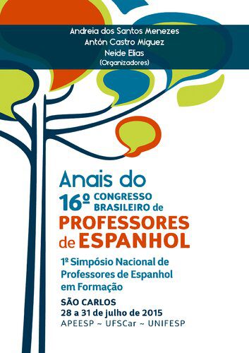 خرید و دانلود نسخه کامل کتاب Anais do 16° Congresso Brasileiro de Professores de Espanhol. 1° Simpósio Nacional de Professores de Espanhol em Formação. São Carlos, 28 a 31 de julho de 2015_68b78ec0e7ed7.jpeg خرید و دانلود نسخه کامل کتاب Anais do 16° Congresso Brasileiro de Professores de Espanhol. 1° Simpósio Nacional de Professores de Espanhol em Formação. São Carlos, 28 a 31 de julho de 2015