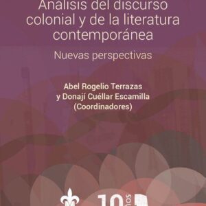 خرید و دانلود نسخه کامل کتاب Análisis del discurso colonial y de la literatura contemporánea. Nuevas perspectivas