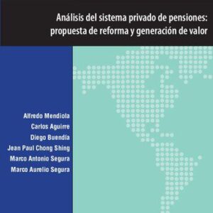 خرید و دانلود نسخه کامل کتاب Análisis del sistema privado de pensiones: propuesta de reforma y generación de valor