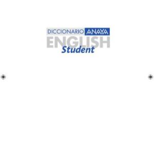 خرید و دانلود نسخه کامل کتاب Anaya English Student Dictionary: Espanol – Ingles/ Spanish – English (Spanish Edition)