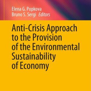 خرید و دانلود نسخه کامل کتاب Anti-Crisis Approach to the Provision of the Environmental Sustainability of Economy