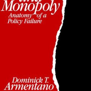 خرید و دانلود نسخه کامل کتاب Antitrust And Monopoly: Anatomy of a Policy Failure