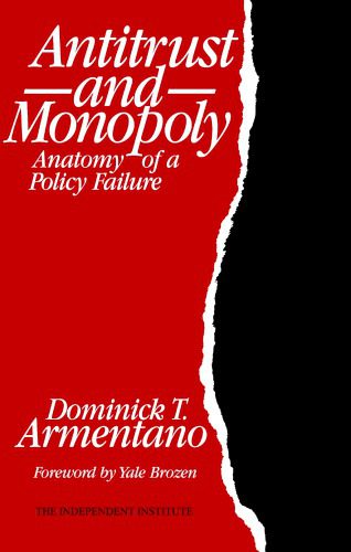 خرید و دانلود نسخه کامل کتاب Antitrust And Monopoly: Anatomy of a Policy Failure_68cbb044be4de.jpeg خرید و دانلود نسخه کامل کتاب Antitrust And Monopoly: Anatomy of a Policy Failure
