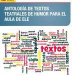 خرید و دانلود نسخه کامل کتاب Antología de textos teatrales de humor para el aula de ELE