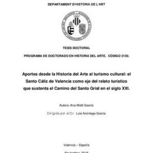 خرید و دانلود نسخه کامل کتاب Aportes desde la Historia del Arte al turismo cultural: el Santo Cáliz de Valencia como eje del relato turístico que sustenta el Camino del Santo Grial en el siglo XXI
