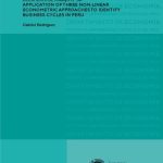 خرید و دانلود نسخه کامل کتاب APPLICATION OF THREE NON-LINEAR ECONOMETRIC APPROACHES TO IDENTIFY BUSINESS CYCLES IN PERU