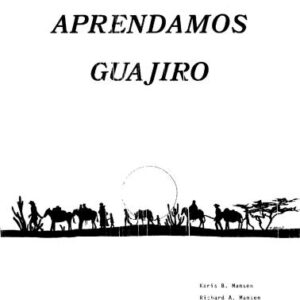 خرید و دانلود نسخه کامل کتاب Aprendamos Guajiro: Gramática Pedagógica de guajiro