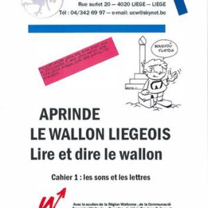 خرید و دانلود نسخه کامل کتاب Aprinde le wallon liégeois. Lire et dire le wallon
