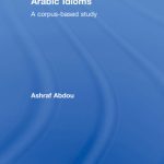 خرید و دانلود نسخه کامل کتاب Arabic Idioms: A Corpus Based Study