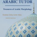 خرید و دانلود نسخه کامل کتاب Arabic Tutor: Treasures of Arabic Morphology